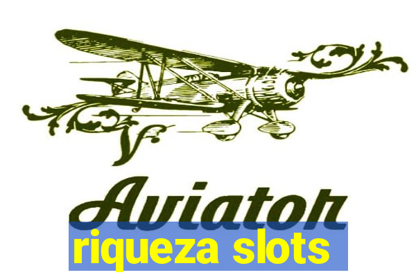 riqueza slots